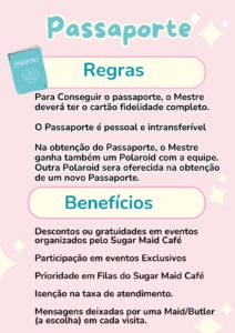 Texto que descreve o Passaporte os benefícios do programa de recompensas do Sugar Maid Café, um Maid Café itinerante baseado na cidade de São Paulo